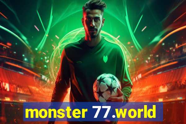 monster 77.world